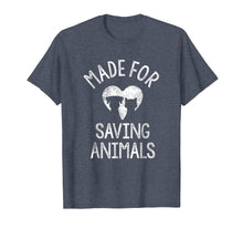 Load image into Gallery viewer, Made For Saving Animals Shirt Vet Funny Veterinarian Gifts
