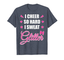 Load image into Gallery viewer, I Cheer So Hard I Sweat Glitter Shirt Cheerleader Girl Gift
