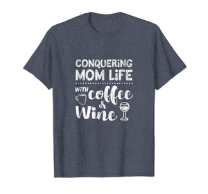 Mom Shirt Sayings Funny Coffee Wine Life Mother's Day Tshirt