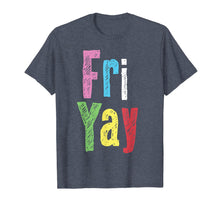 Load image into Gallery viewer, Friyay Teacher Weekend Back To School Funny Gift Friday  T-Shirt

