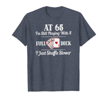 Load image into Gallery viewer, Funny 65th Birthday Gift T Shirt - 65 Year Old Cards Shirt
