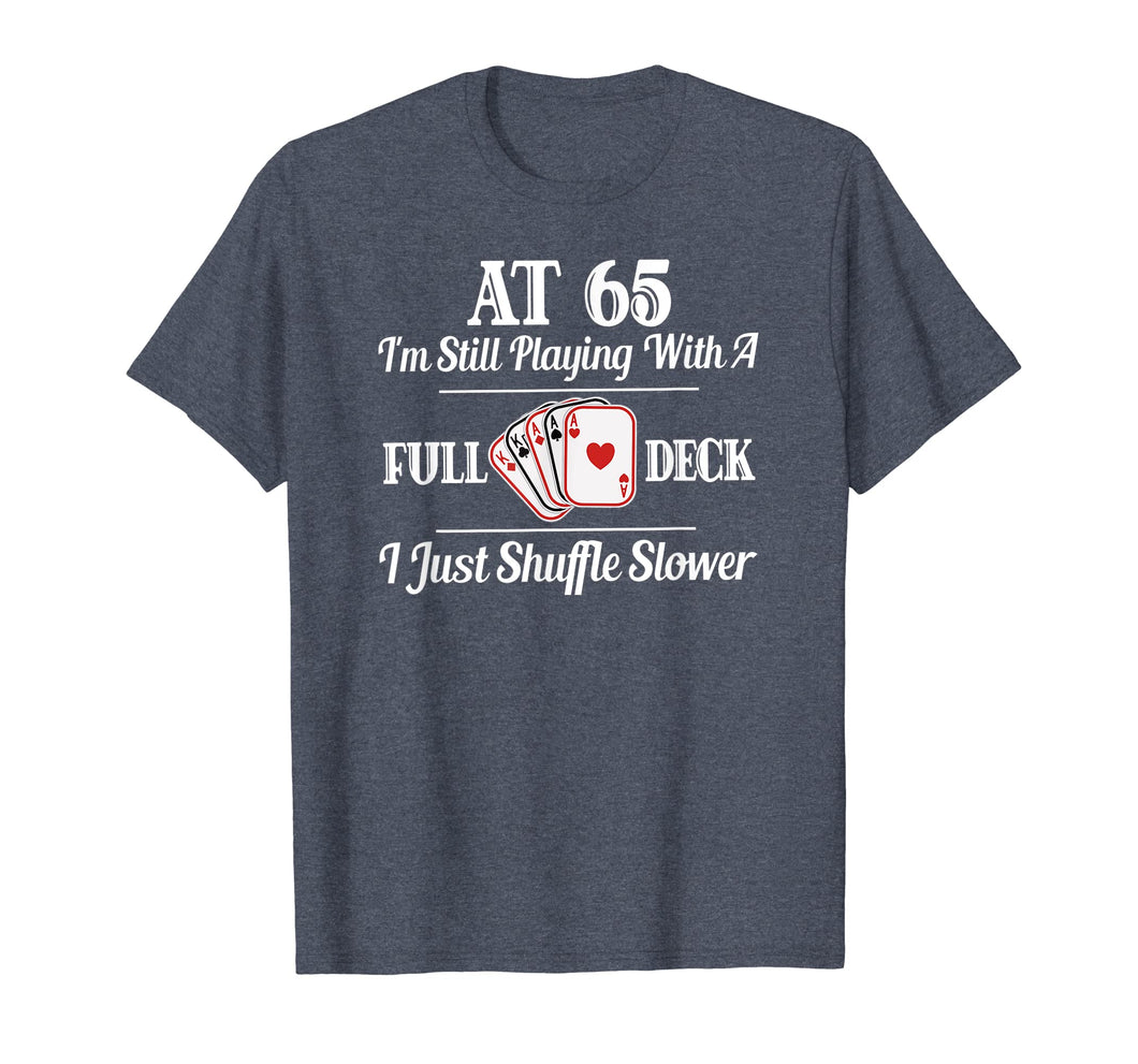 Funny 65th Birthday Gift T Shirt - 65 Year Old Cards Shirt
