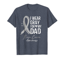 Load image into Gallery viewer, I Wear Gray For My Dad Shirt Brain Cancer Awareness Gift
