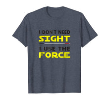 Load image into Gallery viewer, I Use The Force Low Vision, Blind, T-Shirt
