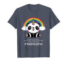 Load image into Gallery viewer, Always Be Yourself Unless You Can Be A Pandicorn T Shirt
