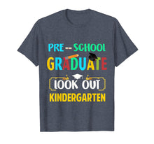 Load image into Gallery viewer, Pre-School Graduate Look Out Kindergarten T-Shirt
