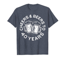 Load image into Gallery viewer, Cheers And Beers To 40 Years T-Shirt 40th Birthday Gift
