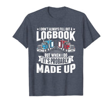 Load image into Gallery viewer, Funny Trucker Logbook Truck Driving Tshirt
