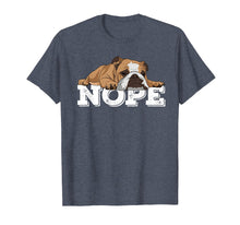Load image into Gallery viewer, Nope Lazy English Bulldog Dog Lover Gift T-Shirt
