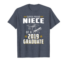 Load image into Gallery viewer, Super Proud Niece Of A 2019 Graduate Funny Shirt Graduation
