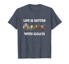 Load image into Gallery viewer, Life is Better With Goats, Goat Shirt, Goat lover shirt
