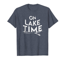 Load image into Gallery viewer, On Lake Time - Funny Summer Boating and Fishing T-Shirt
