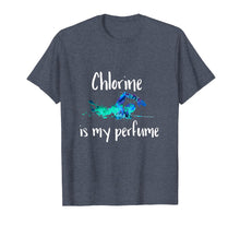 Load image into Gallery viewer, Chlorine is my Perfume Swim T Shirt, Funny Swimmer Tshirt
