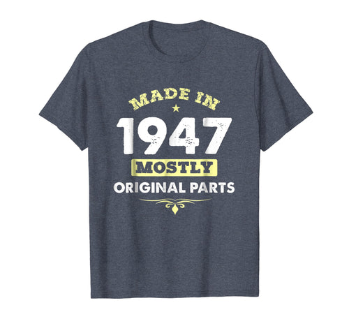 Made In 1947 71st Years Old Original Parts Birthday Shirt
