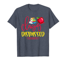 Load image into Gallery viewer, Teacher T Shirt Last Day of School Class Dismissed Shirt
