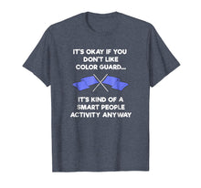 Load image into Gallery viewer, Color Guard Shirt Gift - Funny Smart People

