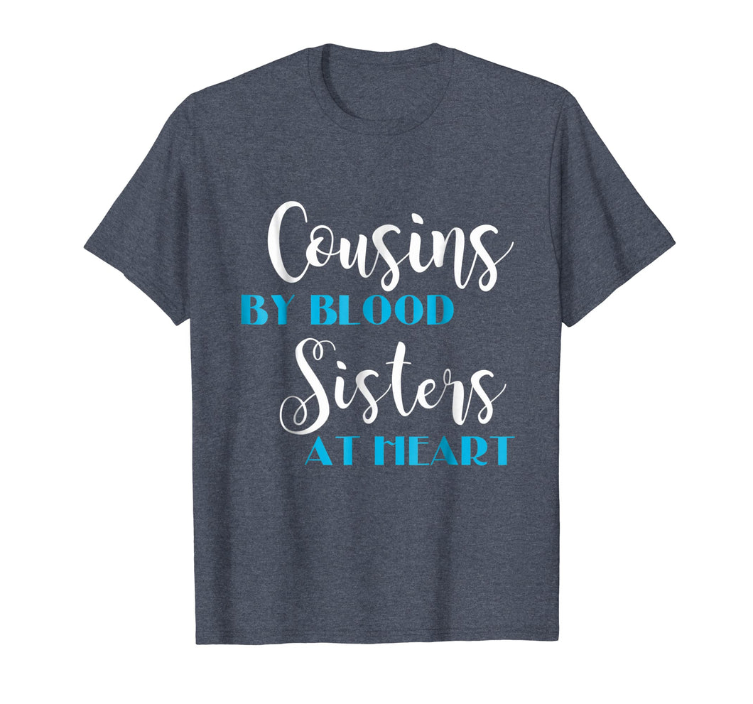 Cousins By Blood Sisters At Heart Best Friends Kids T shirt