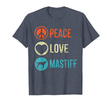 Load image into Gallery viewer, Peace Love Mastiff T-Shirt Dog Lover Pet Owner Gifts
