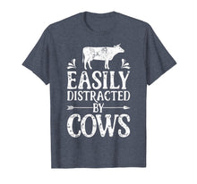 Load image into Gallery viewer, Easily Distracted By Cows T Shirt Cow Men Women Gifts Farmer
