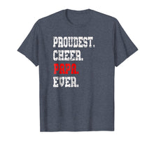 Load image into Gallery viewer, Custom Cheer Papa TShirt, Best Papa Ever Gift
