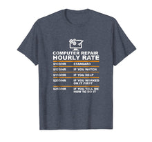 Load image into Gallery viewer, Computer Repair Hourly Rate, Computer Repair Geek T-shirt
