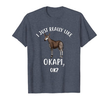 Load image into Gallery viewer, I Just Really Like Okapi Ok T-Shirt
