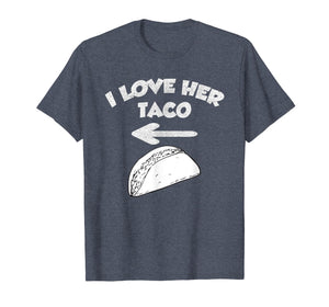 I Love Her Taco Matching Couple Cinco De Mayo T-Shirt