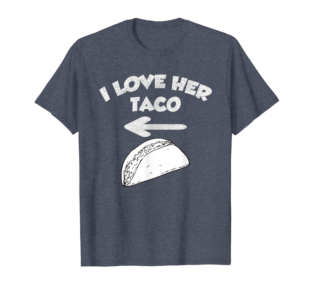 I Love Her Taco Matching Couple Cinco De Mayo T-Shirt
