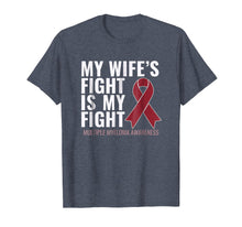 Load image into Gallery viewer, My Wife&#39;s Fight is My Fight Multiple Myeloma Shirt
