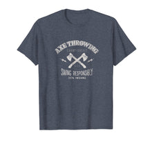 Load image into Gallery viewer, axe throwing tee, swing responsibly
