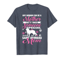 Load image into Gallery viewer, Any Woman Can Be A Mother Saint Bernard Mom Mothers Shirt
