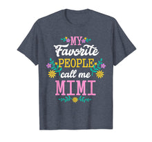 Load image into Gallery viewer, My Favorite People Call Me Mimi Christmas Gift T Shirt
