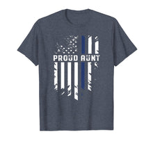 Load image into Gallery viewer, Thin Blue Line Proud Aunt Police Family T-Shirt
