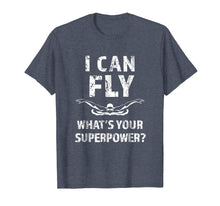 Load image into Gallery viewer, Funny I can fly what's your superpower? Swimmers Shirt

