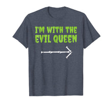 Load image into Gallery viewer, I&#39;m With The Evil Queen Funny Halloween Couple Costume Shirt
