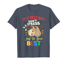 Load image into Gallery viewer, It&#39;s Test Day You Got This Shirt Teacher Testing Day T-Shirt
