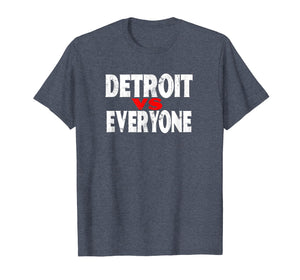 Detroit VS Everyone T-Shirt Funny Michigan Gift Shirt