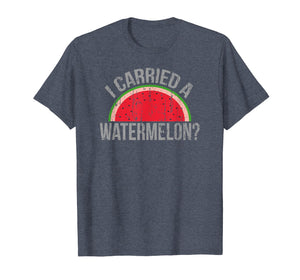 I Carried a Watermelon? Funny Dancing T-shirt for Dancers