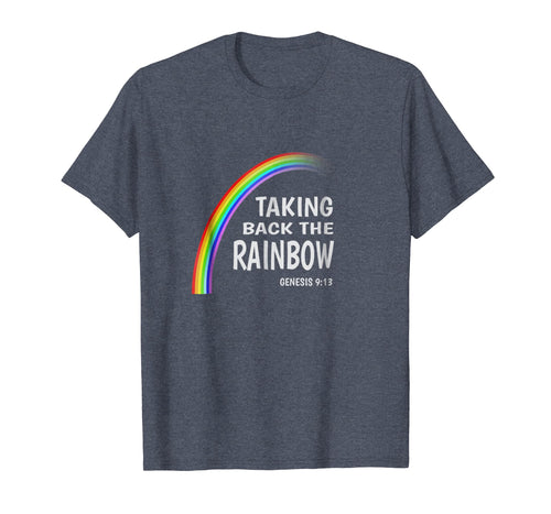 Taking The Rainbow Back - Genesis 9:13 Christian T-Shirt