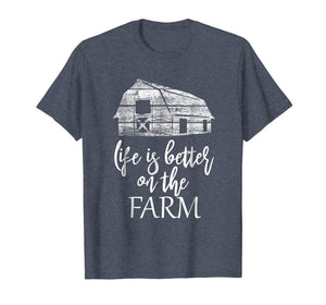 Farm Life T-shirt, Life is better on the Farm shirt
