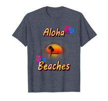 Load image into Gallery viewer, Aloha Beaches hawaiin T shirt Funny Gift Holidays
