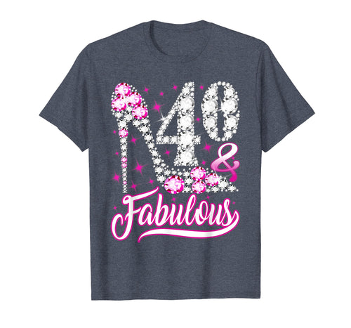 40 and Fabulous T-Shirt 40th Birthday Gift Women