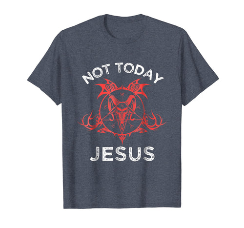 Not Today Jesus Shirt - Funny Meme Baphomet Sigil Black God