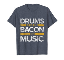 Load image into Gallery viewer, Drummer T-Shirt Drums Are The Bacon Of Music

