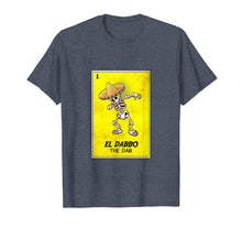 Load image into Gallery viewer, Mexican Dabbing shirt. EL DABBO the dab loteria bingo tee
