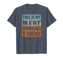 Load image into Gallery viewer, Great Gift BBQ Smoker Retro Tee - My Meat Smoking T-shirt

