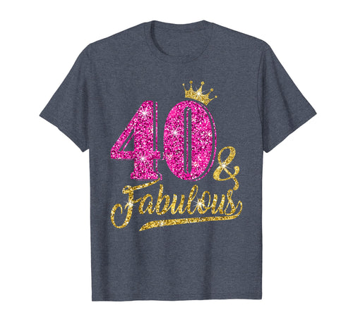 40 and Fabulous T-Shirt 40th Birthday Crown pink Gift Women