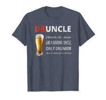 Load image into Gallery viewer, Druncle Shirt Beer Funny Drunk Uncle T-shirt For Uncle
