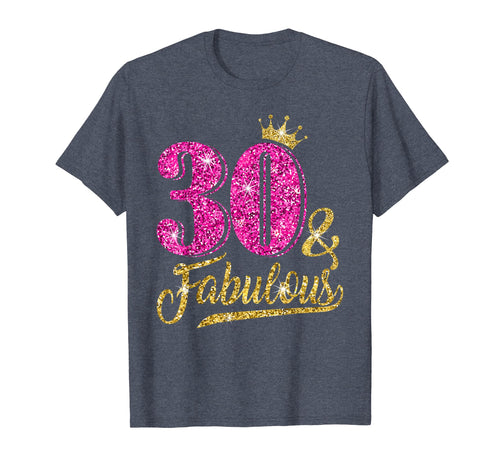 30 and Fabulous T-Shirt 30th Birthday Crown pink Gift Women