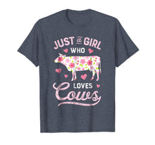 Load image into Gallery viewer, Just A Girl Who loves Cows T shirt Cow Farmer Farm Women Tee
